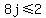 8j+%3C=+2