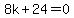 8k%2B24=0