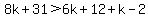 8k%2B31%3E6k%2B12%2Bk-2