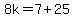 8k=7%2B25