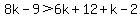8k-9%3E6k%2B12%2Bk-2