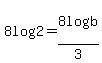 8log%282%29=8log%28b%29%2F3