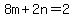 8m%2B2n=2