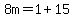 8m=1%2B15