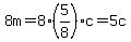 8m=8%285%2F8%29c=5c