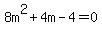 8m%5E2%2B4m-4=0