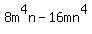 8m%5E4n-16mn%5E4