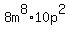 8m%5E8%2A10p%5E2