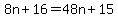 8n%2B16=48n%2B15