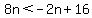 8n%3C-2n%2B16