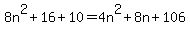 8n%5E2%2B16%2B10=4n%5E2%2B8n%2B106