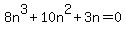 8n%5E3+%2B+10n%5E2+%2B+3n+=+0