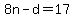 8n-d=17