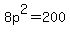 8p%5E2=200
