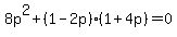 8p%5E2+%2B%281-2p%29%281%2B4p%29+=+0