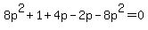 8p%5E2+%2B+1%2B4p-2p-8p%5E2+=+0