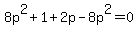 8p%5E2+%2B1+%2B2p+-+8p%5E2=0