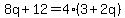 8q%2B12=4%283%2B2q%29