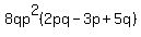 8qp%5E2%282pq+-+3p+%2B+5q%29