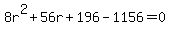 8r%5E2%2B56r%2B196-1156=0