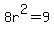 8r%5E2=9