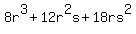 8r%5E3%2B12r%5E2s%2B18rs%5E2