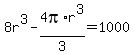 8r%5E3+-4pi%2Ar%5E3%2F3+=+1000
