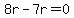 8r-7r=0