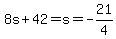8s%2B42=+s=-21%2F4