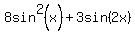 8sin%5E2%28x%29+%2B+3sin%282x%29