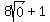 8sqrt%280%29%2B1