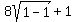8sqrt%281-1%29%2B1