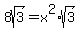 8sqrt%283%29=x%5E2%2Asqrt%283%29