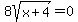 8sqrt%28x%2B4%29+=+0