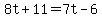 8t%2B11=7t-6