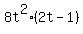 8t%5E2%2A%282t+-+1%29