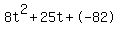 8t%5E2%2B25t%2B-82