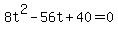 8t%5E2+-+56t+%2B+40=0