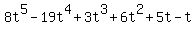 8t%5E5-19t%5E4%2B3t%5E3%2B6t%5E2%2B5t-t