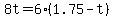 8t+=+6%281.75+-+t%29