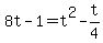 8t-1=t%5E2-t%2F4