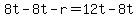 8t-8t-r=12t-8t