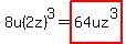 8u%282z%29%5E3=highlight%2864uz%5E3%29