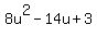 8u%5E2-14u%2B3