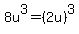 8u%5E3+=+%282u%29%5E3