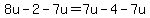 8u-2-7u=7u-4-7u