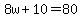 8w%2B10=80