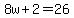 8w%2B2=26