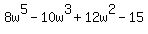 8w%5E5-10w%5E3%2B12w%5E2-15