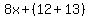 8x%2B%2812%2B13%29
